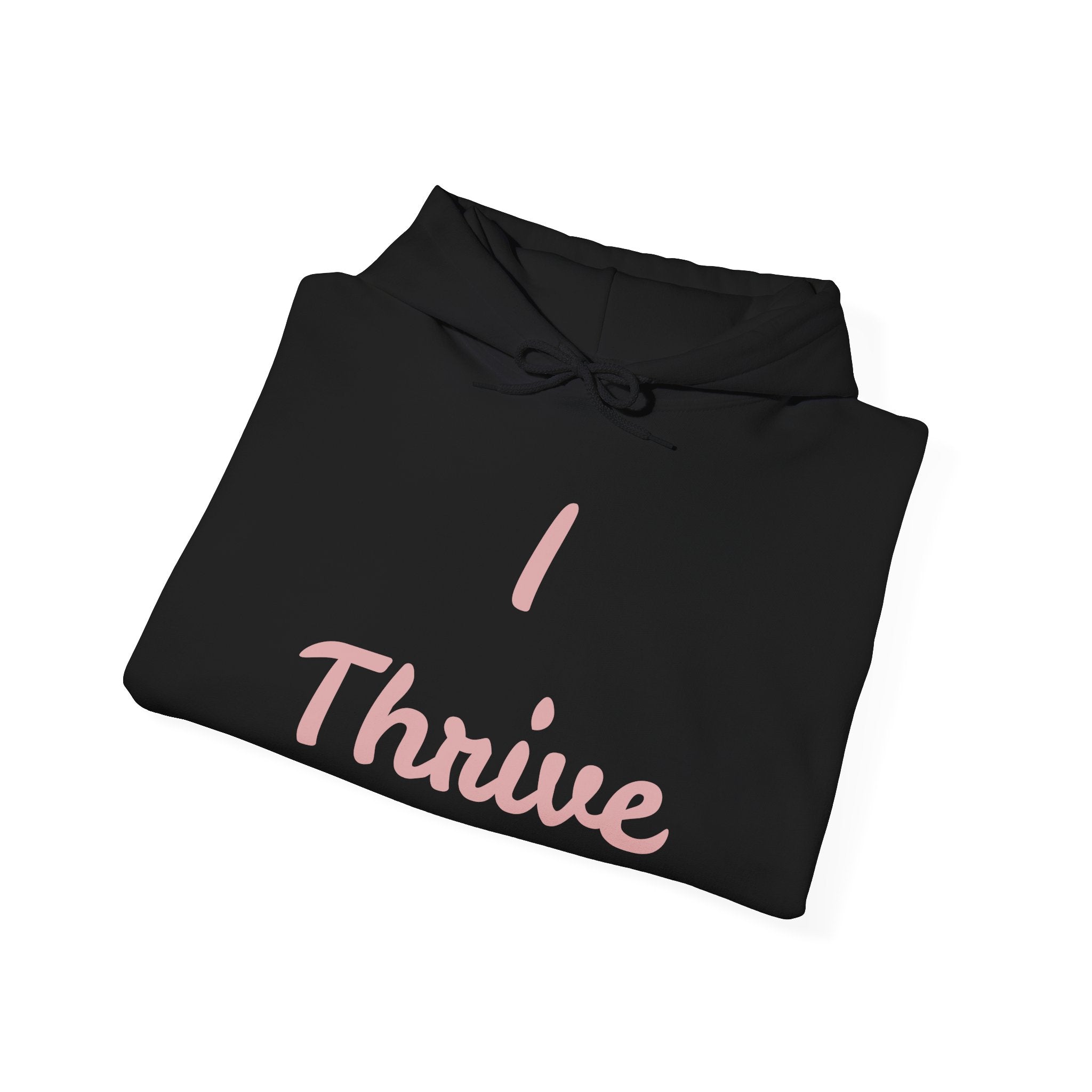 I Thrive Unisex Heavy Blend™ Hooded Sweatshirt
