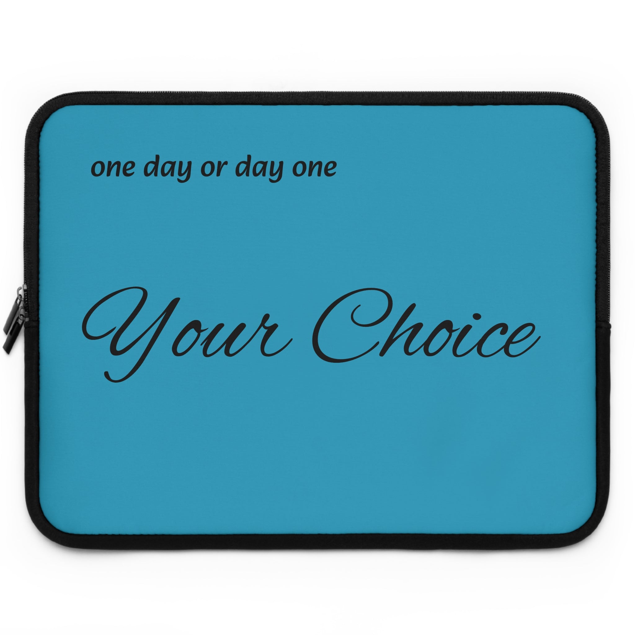 one day or day one Laptop Sleeve