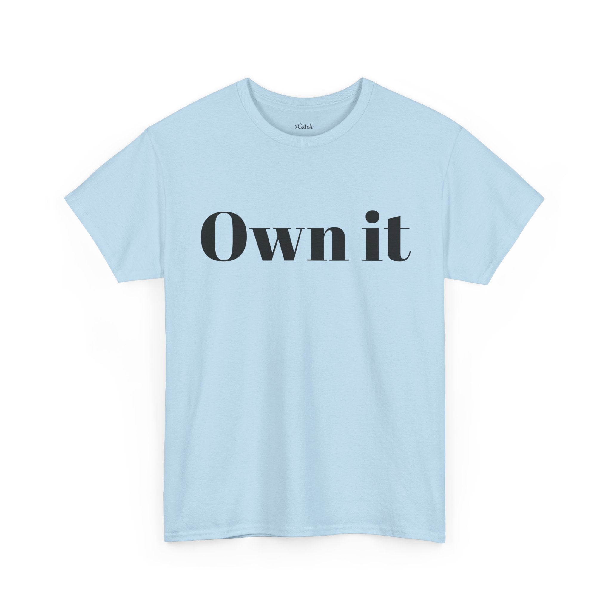 Own it Women Unisex Heavy Cotton Tee T shirt
