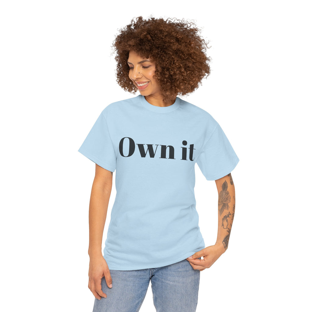 Own it Women Unisex Heavy Cotton Tee T shirt