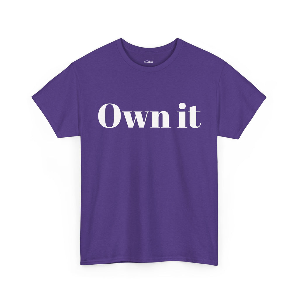 Own it Women Unisex Heavy Cotton Tee T shirt