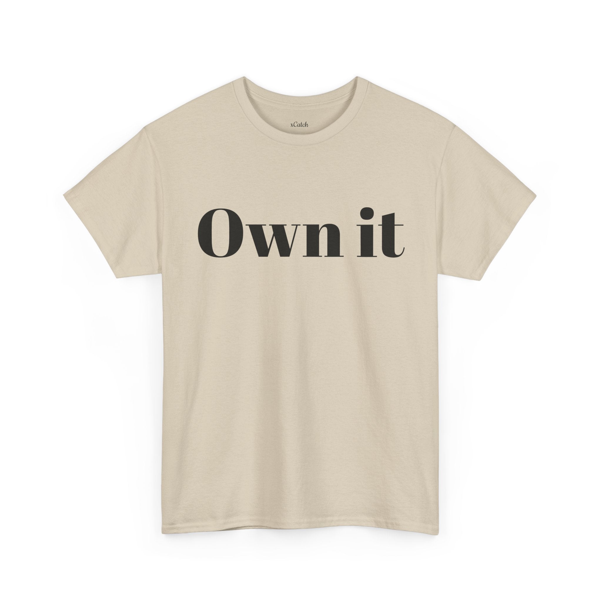 Own it Women Unisex Heavy Cotton Tee T shirt