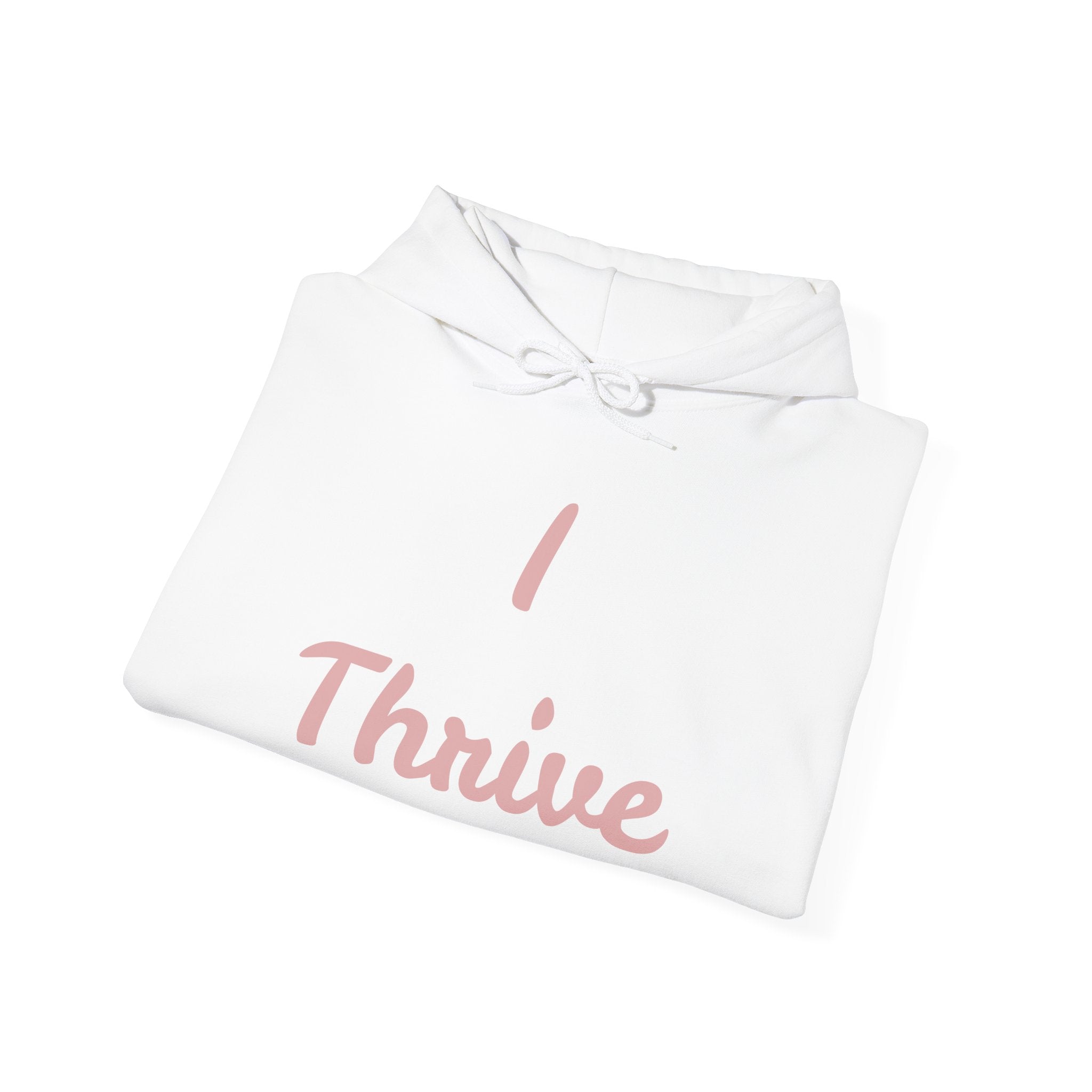 I Thrive Unisex Heavy Blend™ Hooded Sweatshirt