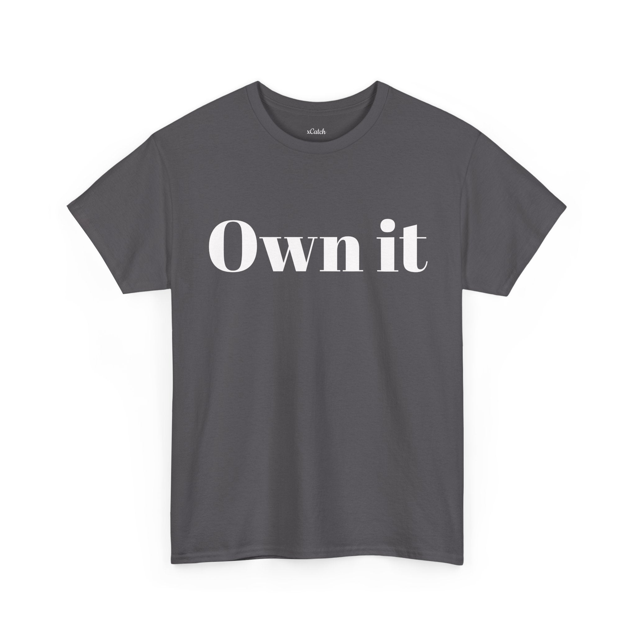 Own it Women Unisex Heavy Cotton Tee T shirt