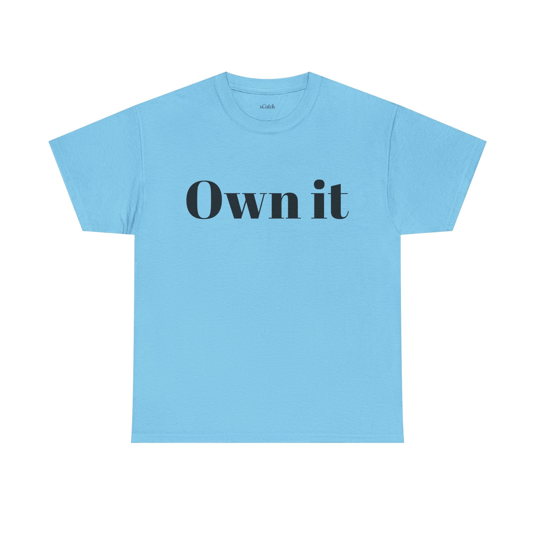 Own it Women Unisex Heavy Cotton Tee T shirt