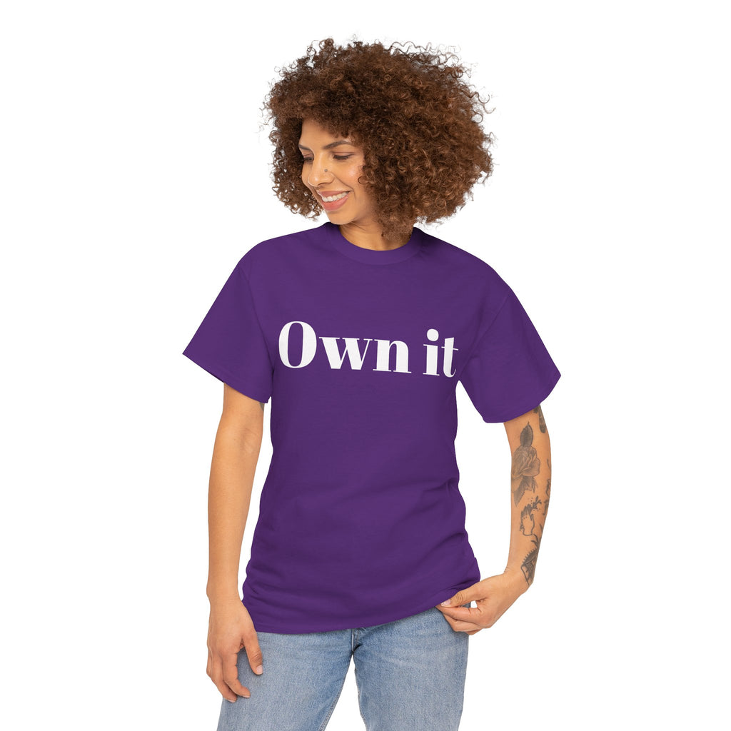 Own it Women Unisex Heavy Cotton Tee T shirt
