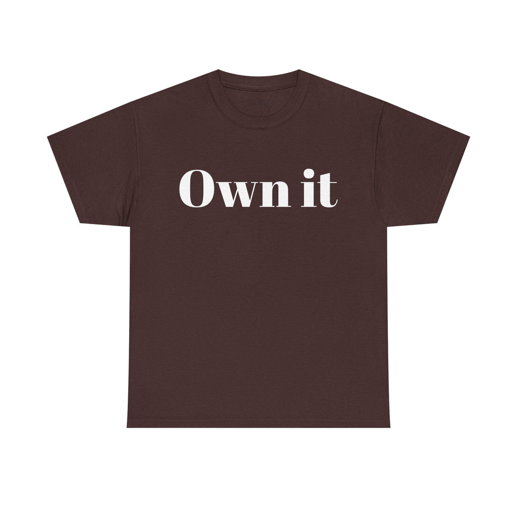 Own it Women Unisex Heavy Cotton Tee T shirt