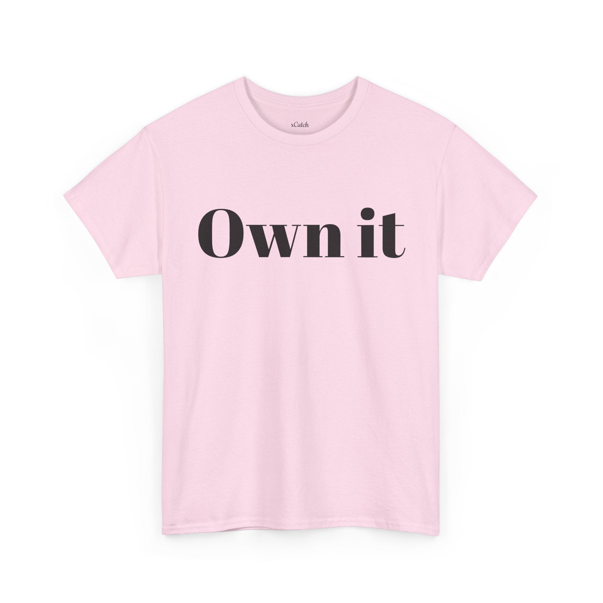 Own it Women Unisex Heavy Cotton Tee T shirt