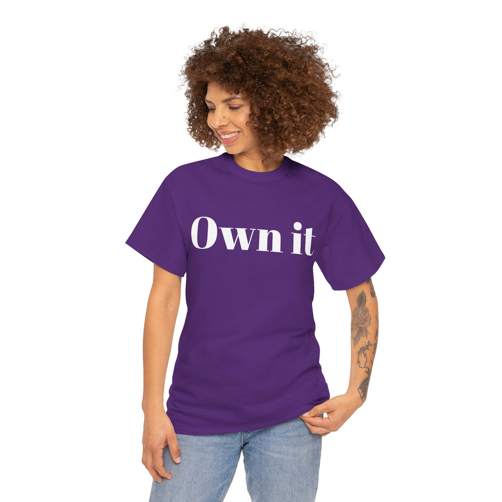 Own it Women Unisex Heavy Cotton Tee T shirt