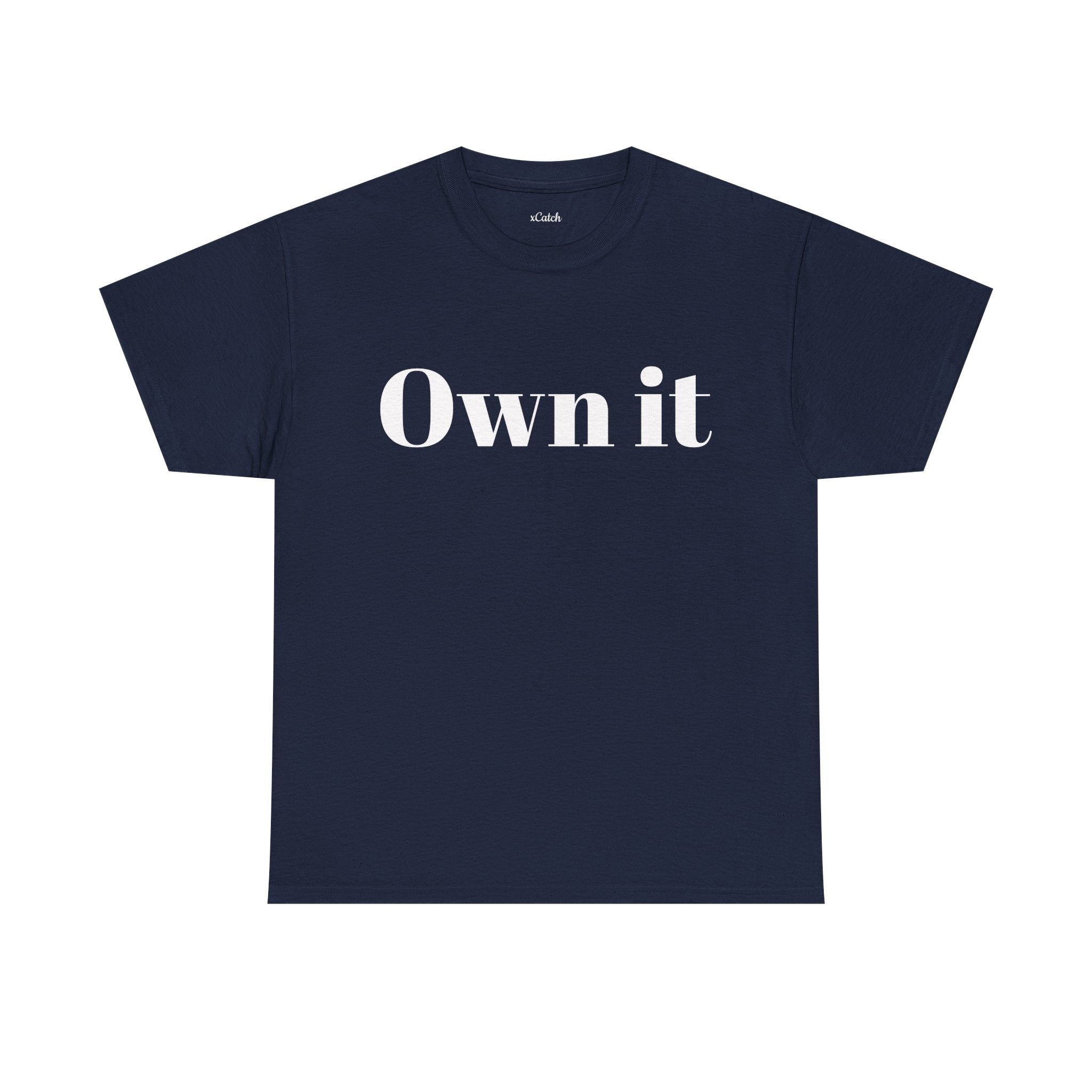 Own it Women Unisex Heavy Cotton Tee T shirt