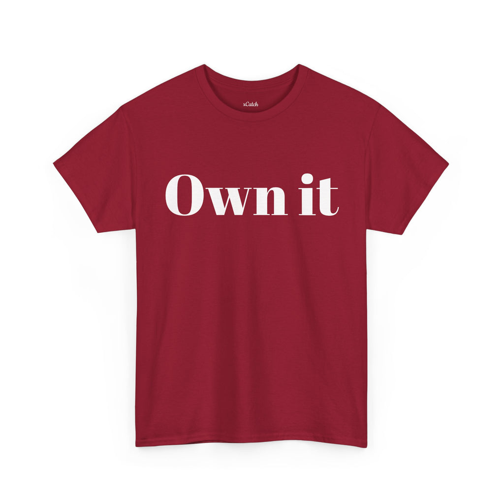 Own it Women Unisex Heavy Cotton Tee T shirt