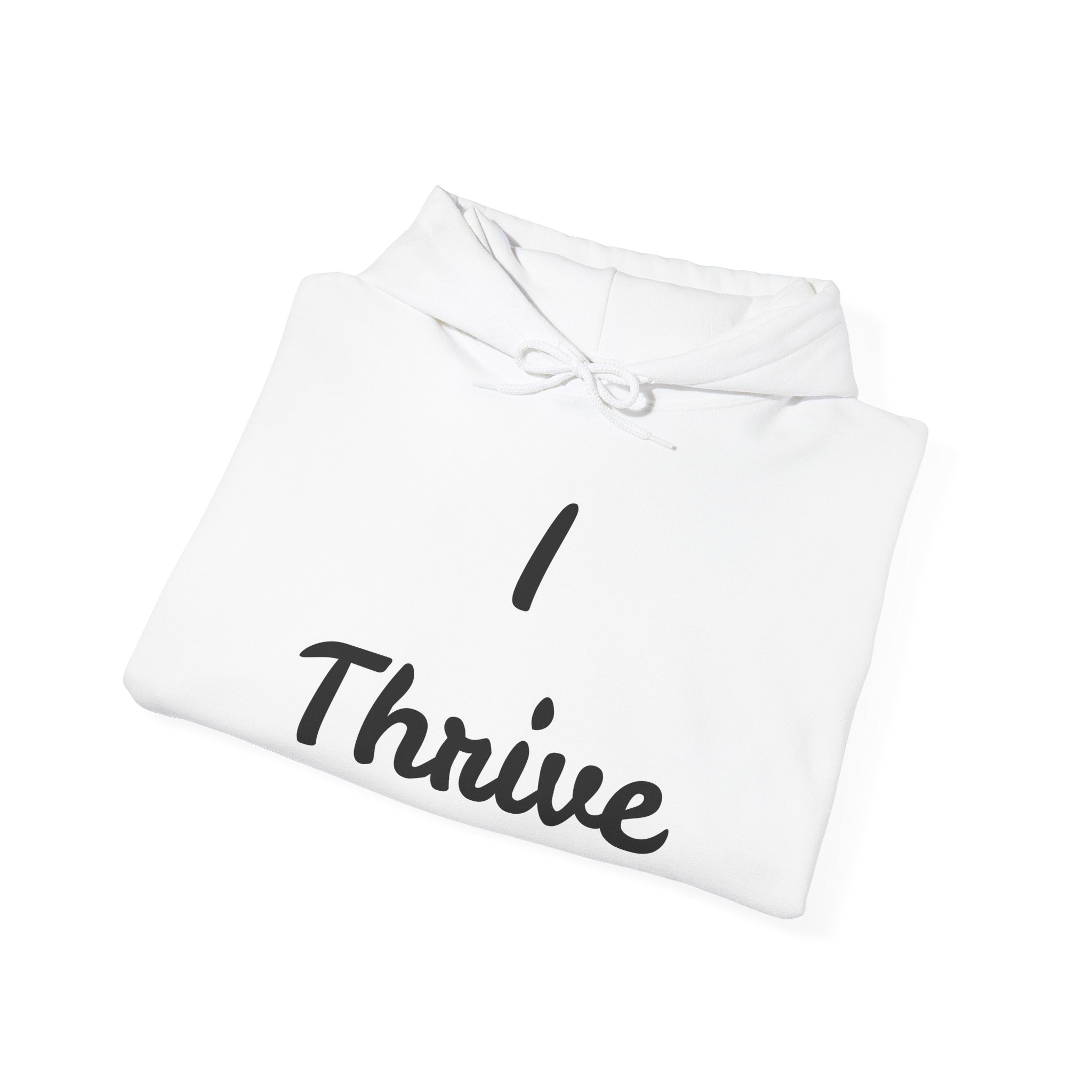 I Thrive Unisex Heavy Blend™ Hooded Sweatshirt