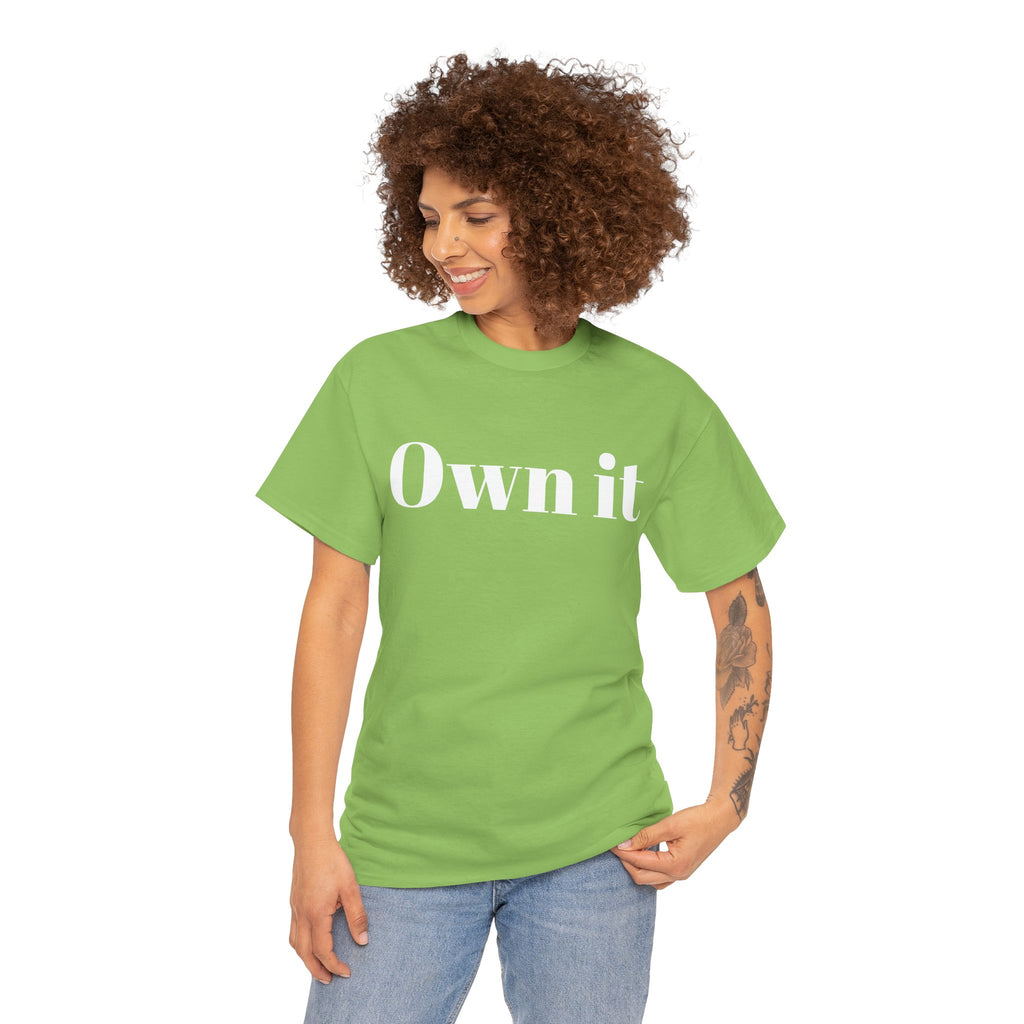 Own it Women Unisex Heavy Cotton Tee T shirt