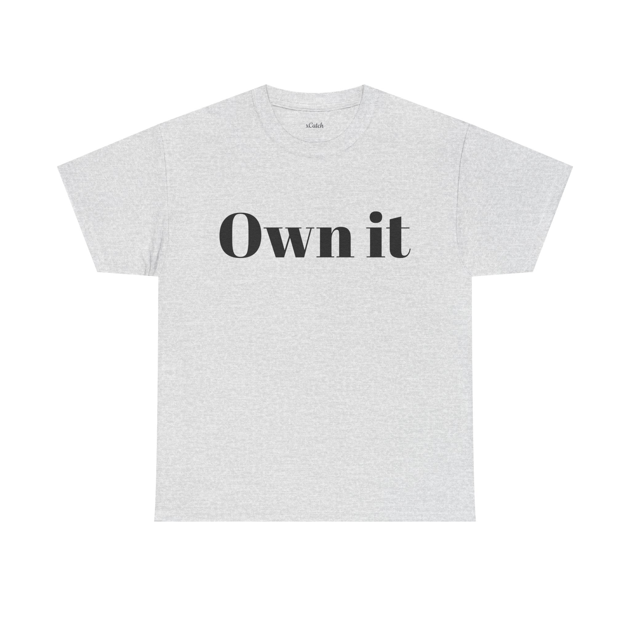 Own it Women Unisex Heavy Cotton Tee T shirt