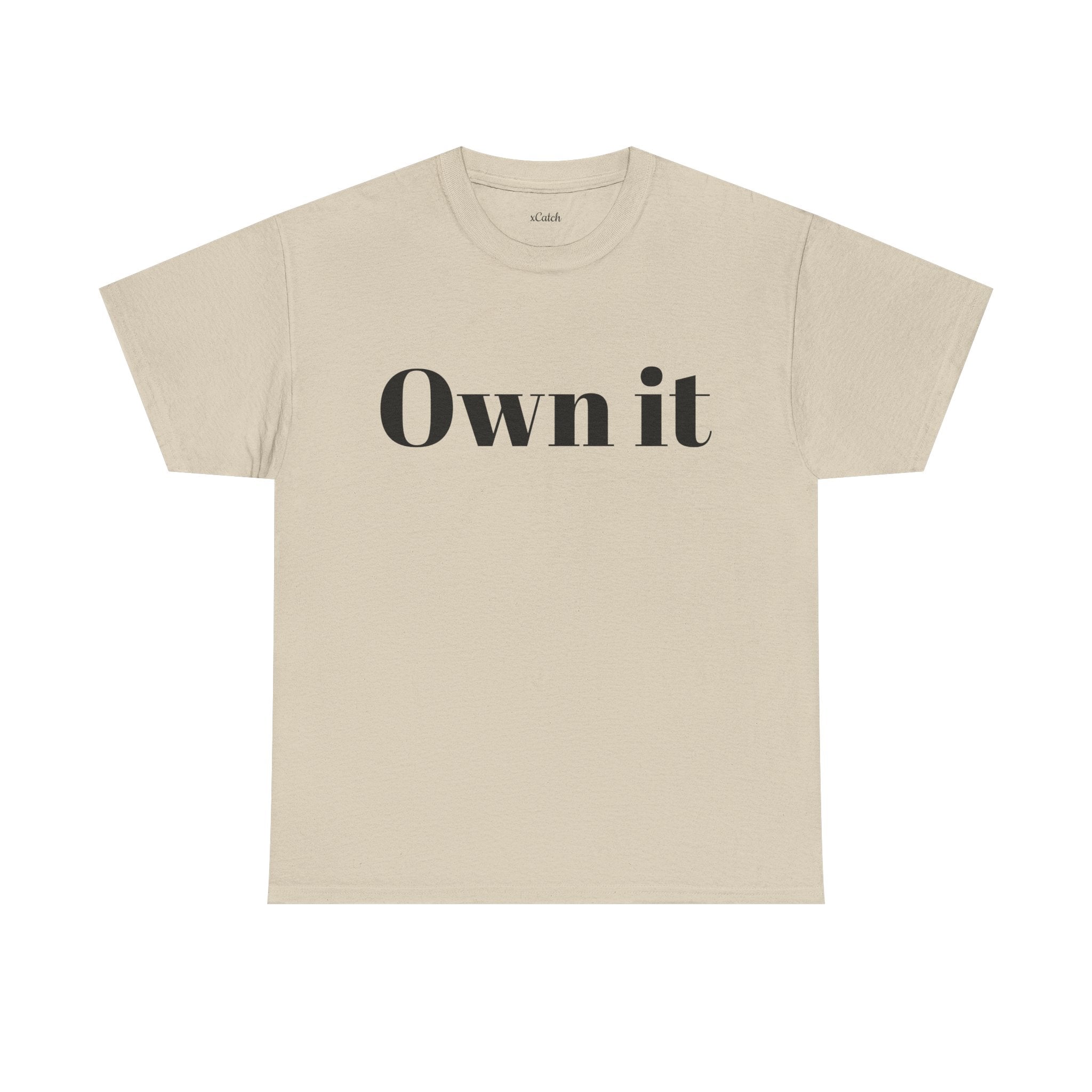 Own it Women Unisex Heavy Cotton Tee T shirt