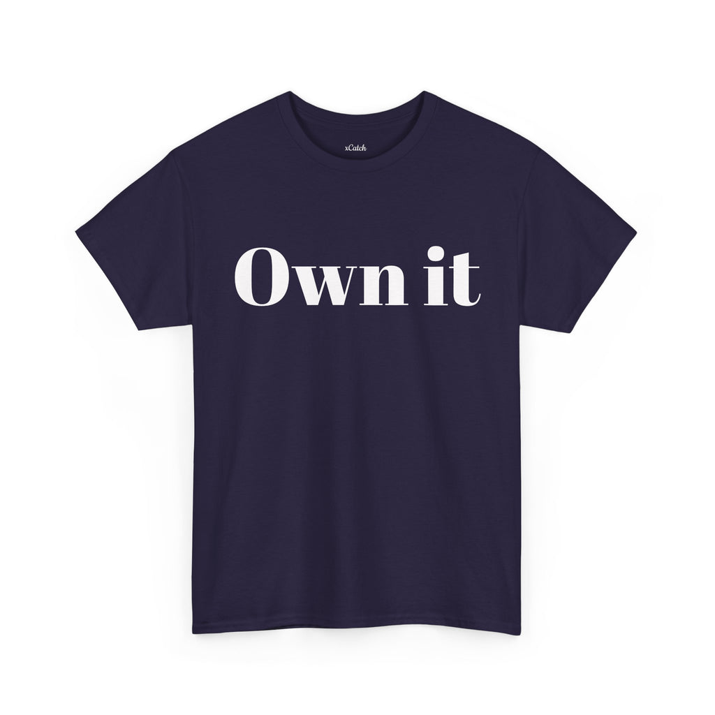 Own it Women Unisex Heavy Cotton Tee T shirt