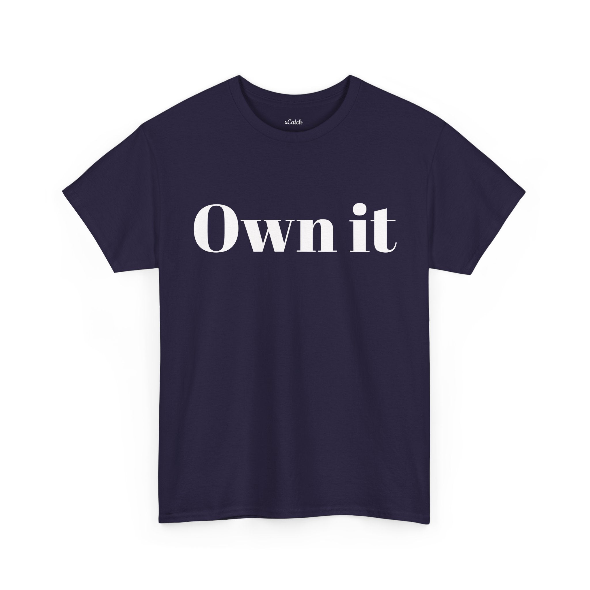 Own it Women Unisex Heavy Cotton Tee T shirt
