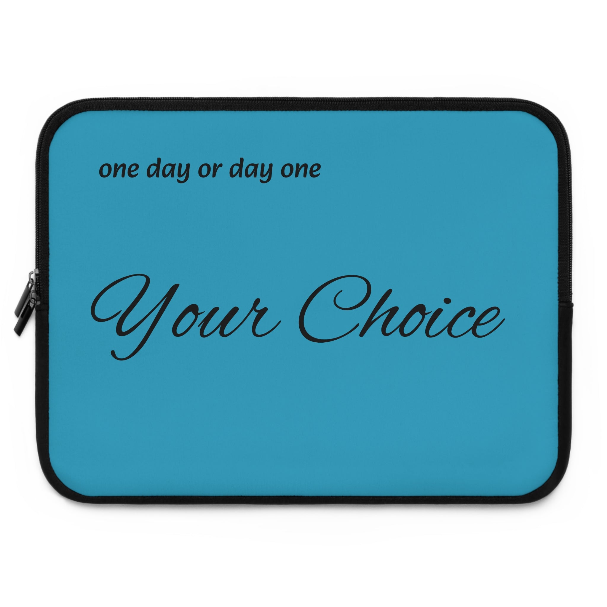 one day or day one Laptop Sleeve