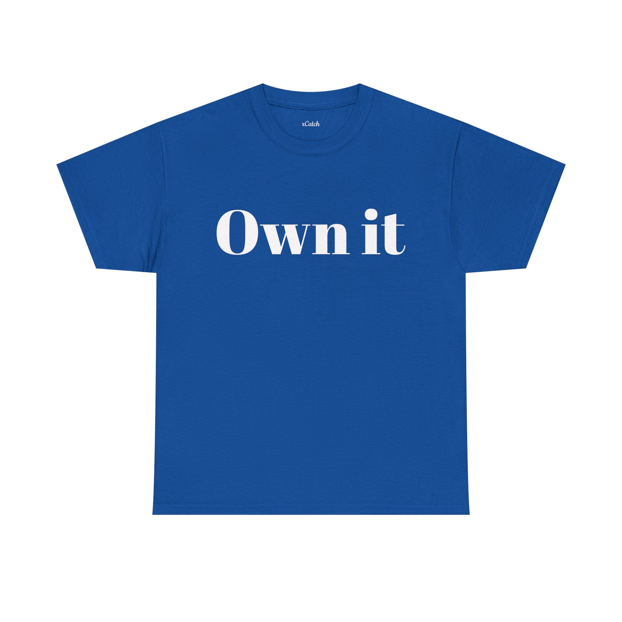 Own it Women Unisex Heavy Cotton Tee T shirt