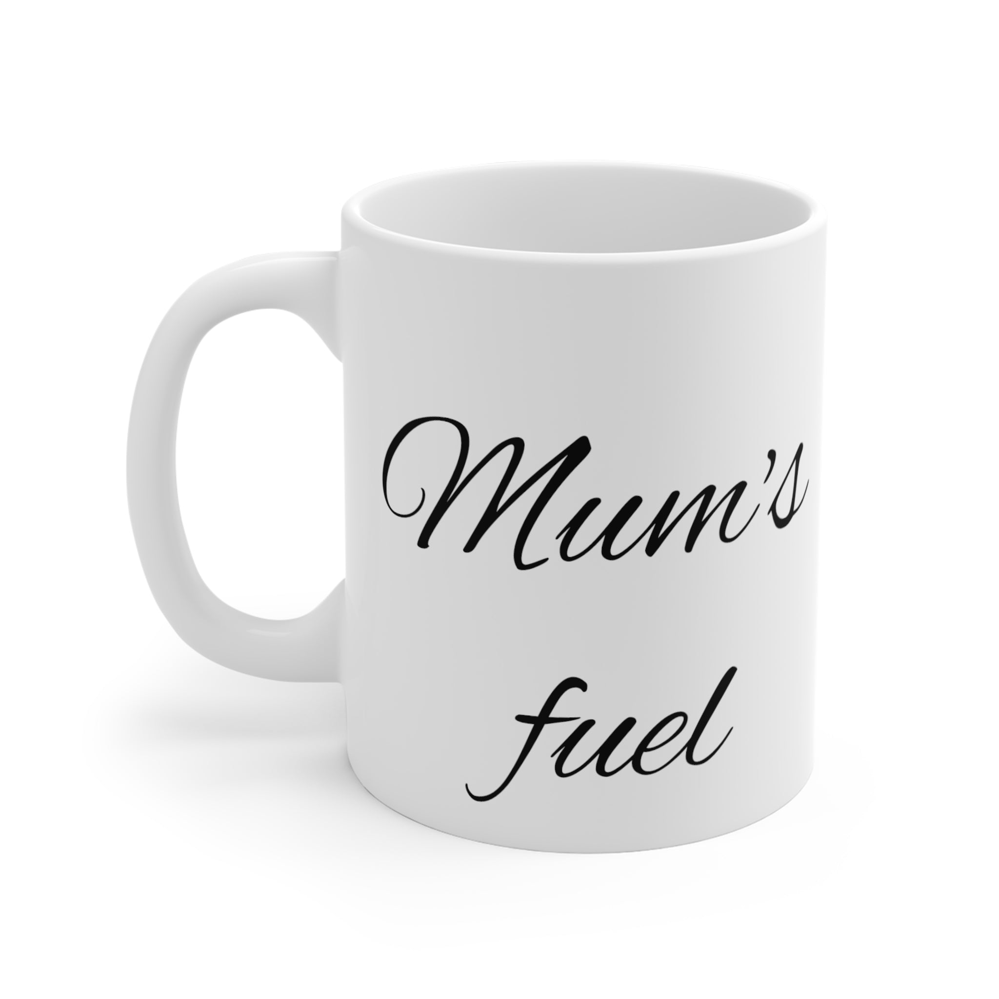 Mum's fuel (coffee) Mug 11oz