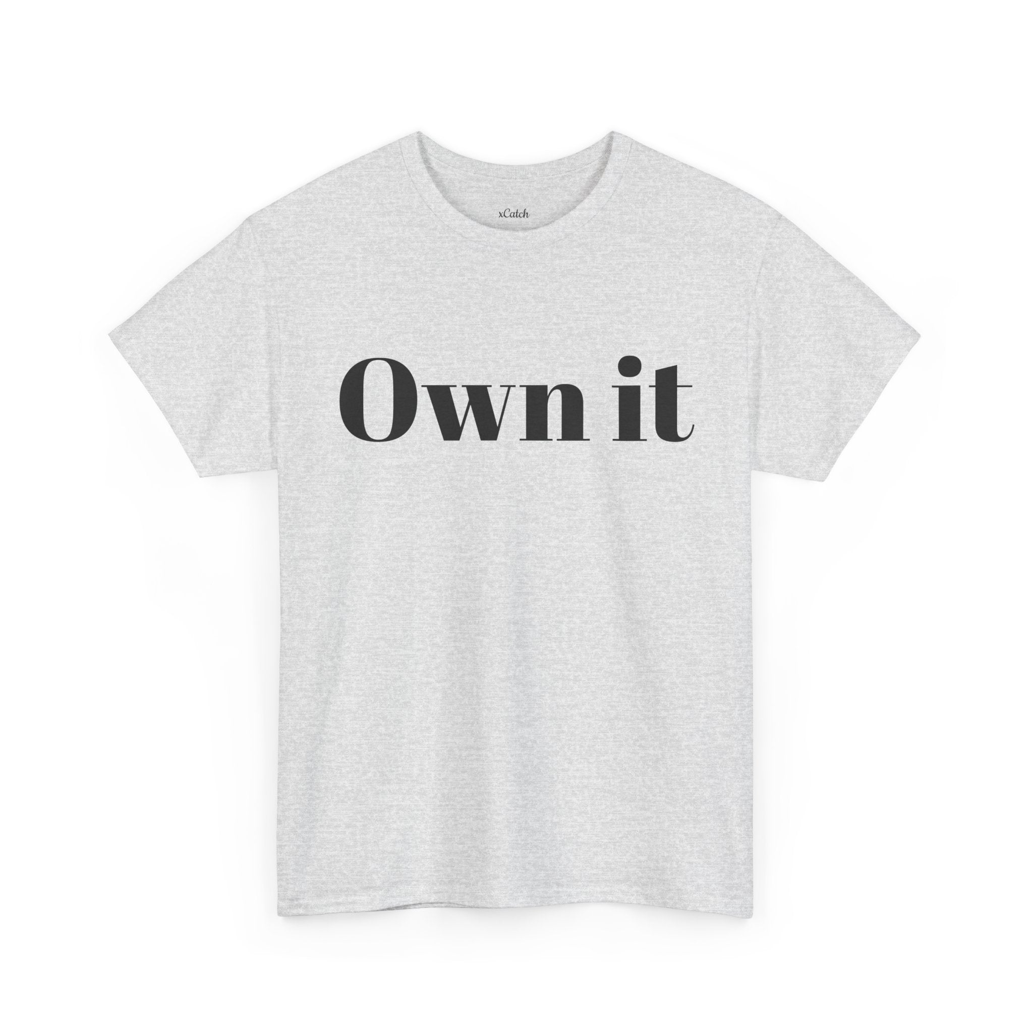 Own it Women Unisex Heavy Cotton Tee T shirt