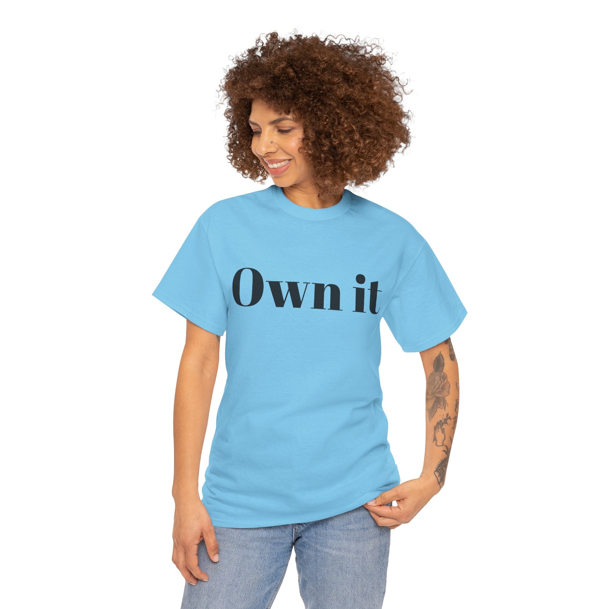 Own it Women Unisex Heavy Cotton Tee T shirt