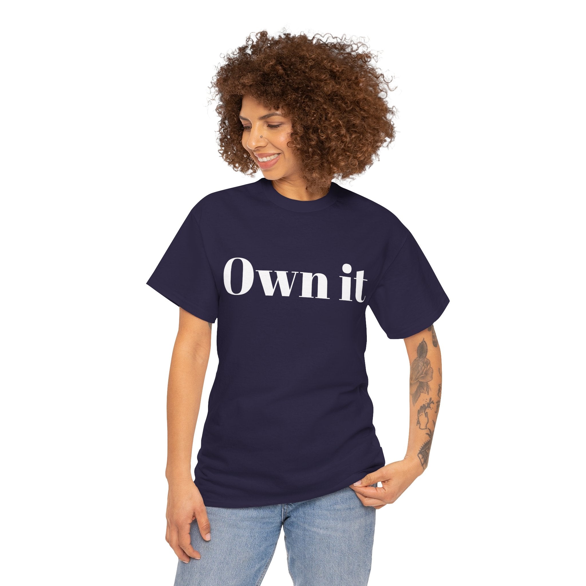 Own it Women Unisex Heavy Cotton Tee T shirt