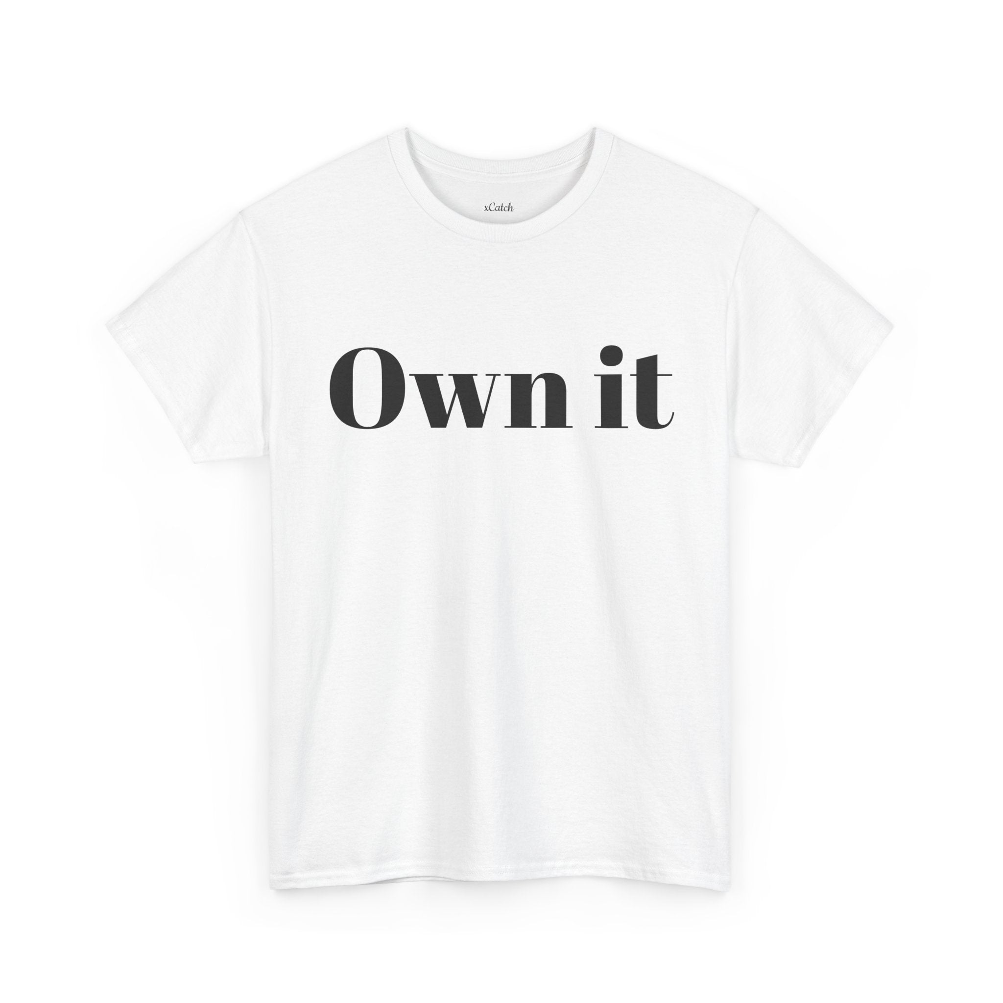 Own it Women Unisex Heavy Cotton Tee T shirt