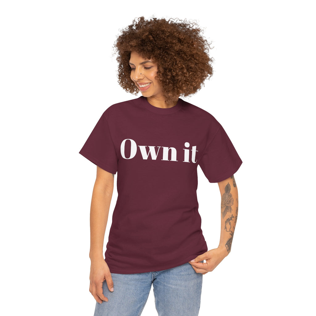 Own it Women Unisex Heavy Cotton Tee T shirt
