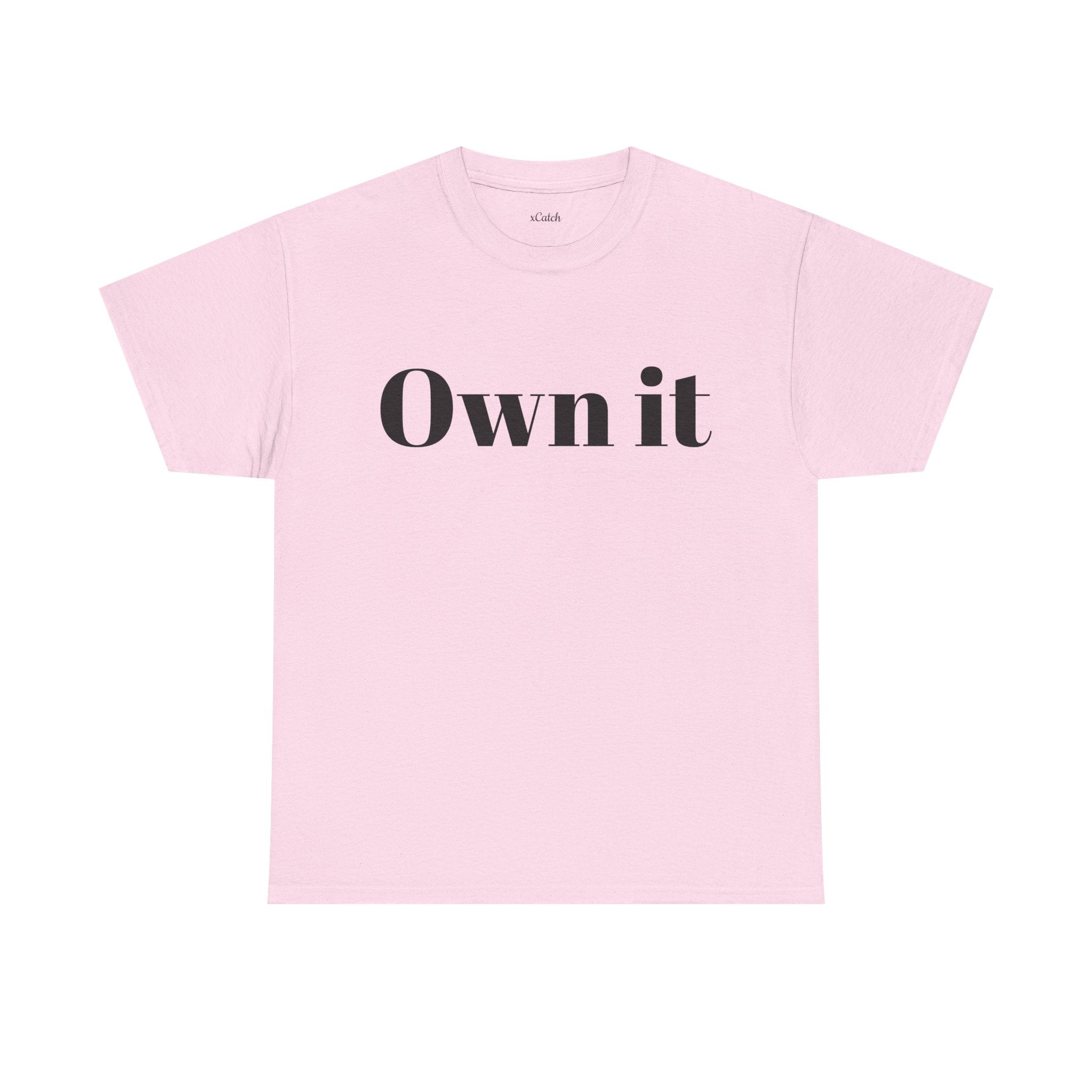 Own it Women Unisex Heavy Cotton Tee T shirt