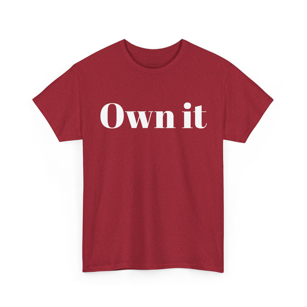 Own it Women Unisex Heavy Cotton Tee T shirt
