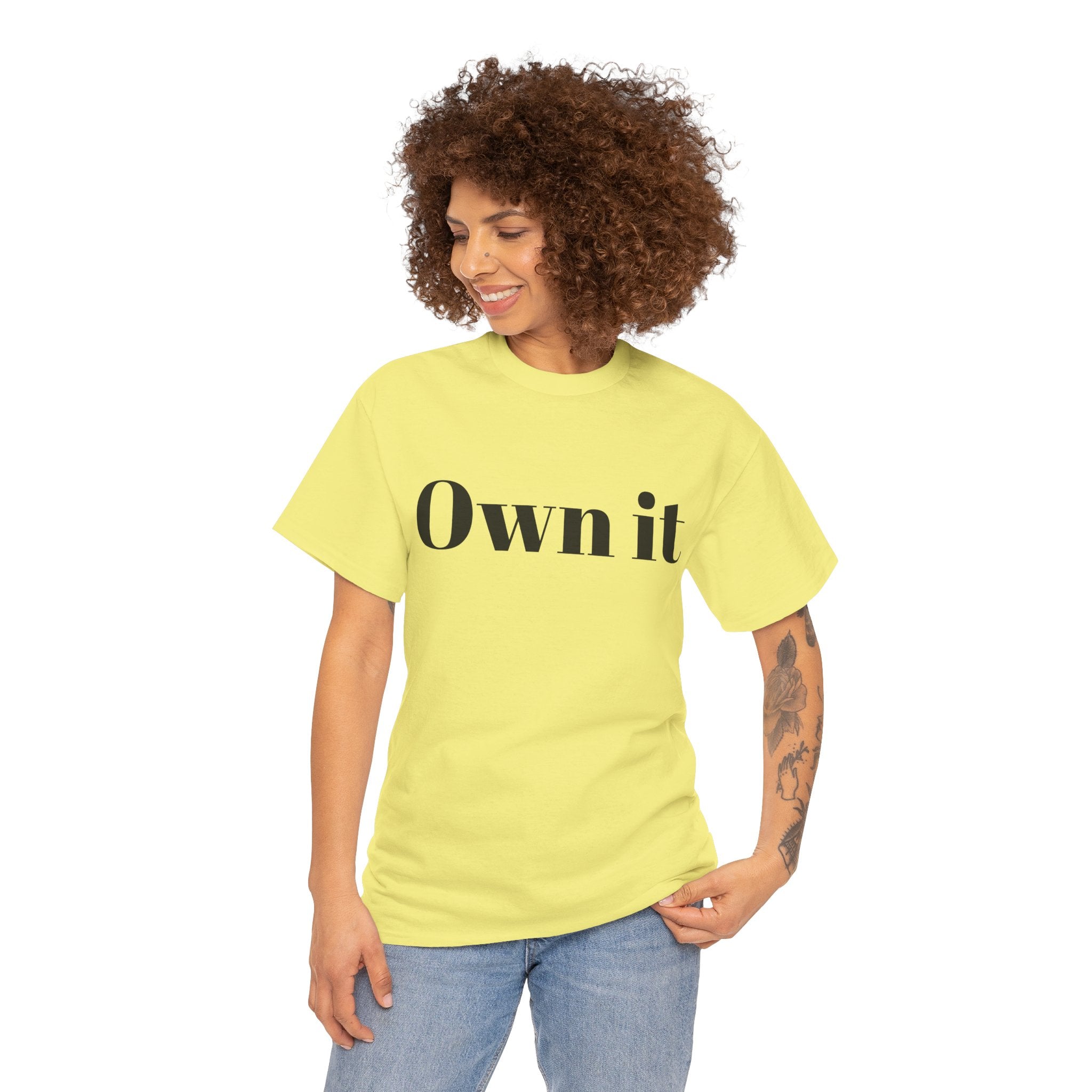 Own it Women Unisex Heavy Cotton Tee T shirt