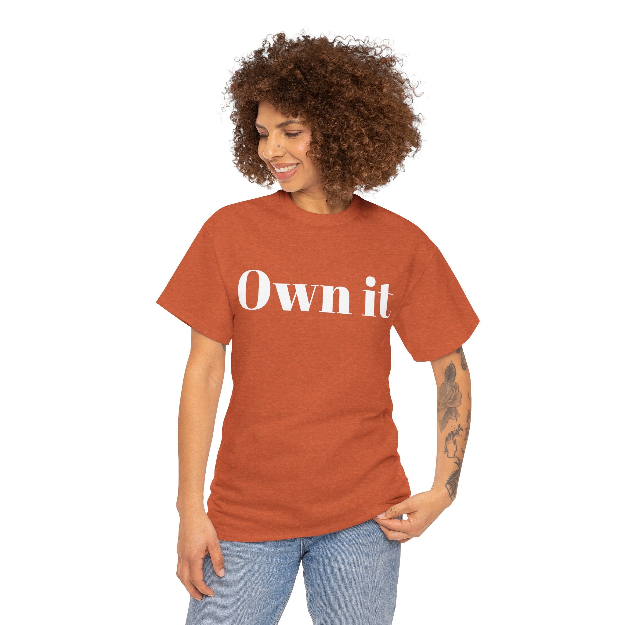 Own it Women Unisex Heavy Cotton Tee T shirt