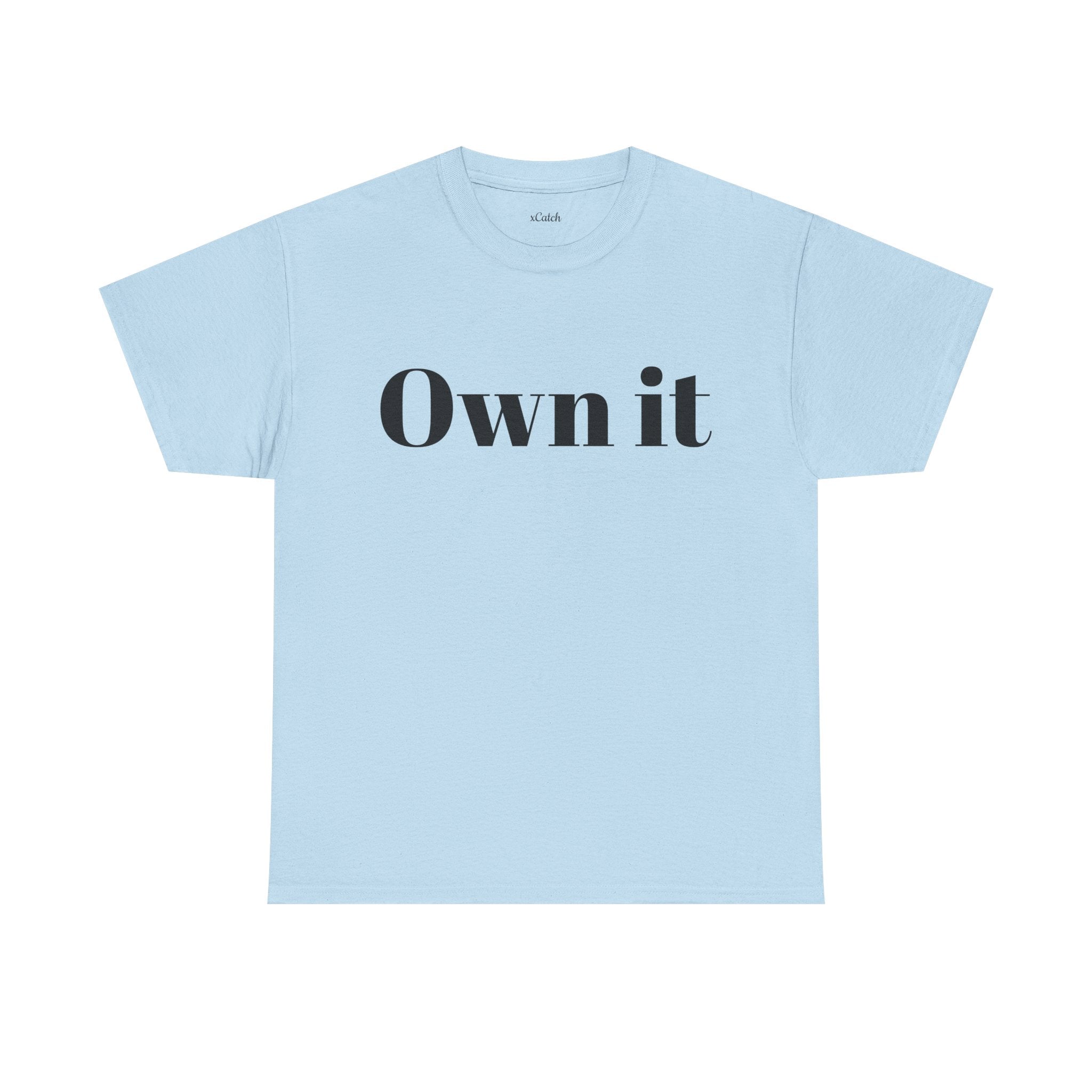 Own it Women Unisex Heavy Cotton Tee T shirt