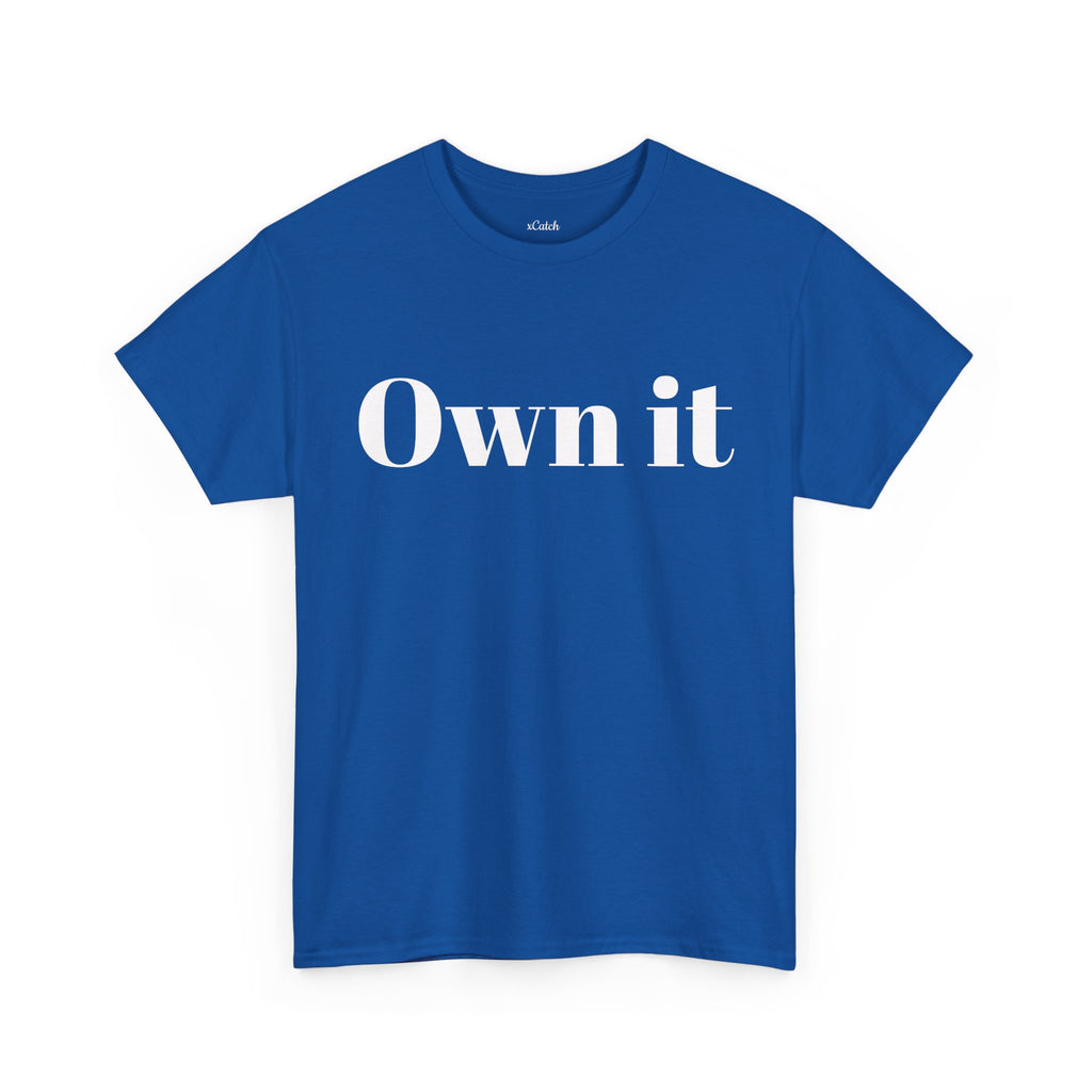 Own it Women Unisex Heavy Cotton Tee T shirt