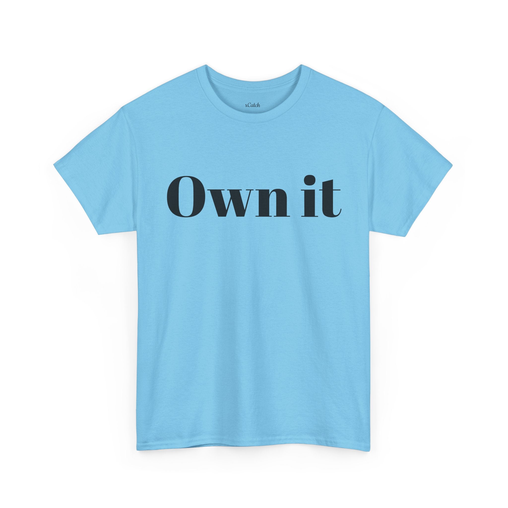 Own it Women Unisex Heavy Cotton Tee T shirt