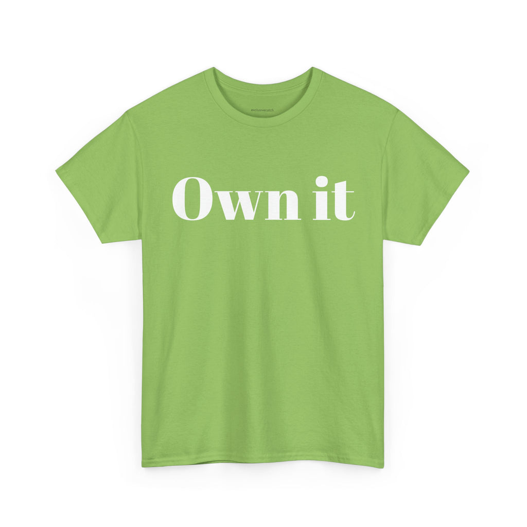 Own it Women Unisex Heavy Cotton Tee T shirt
