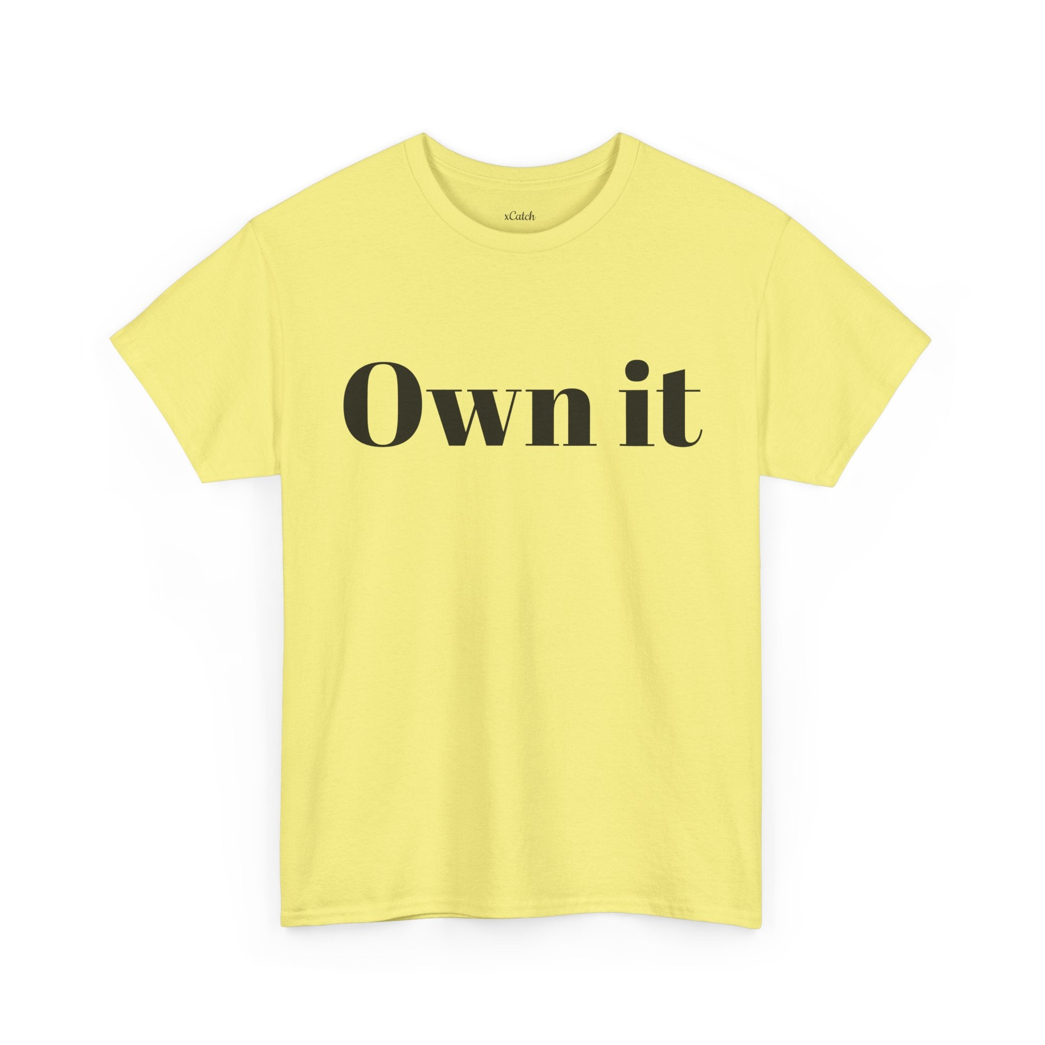 Own it Women Unisex Heavy Cotton Tee T shirt