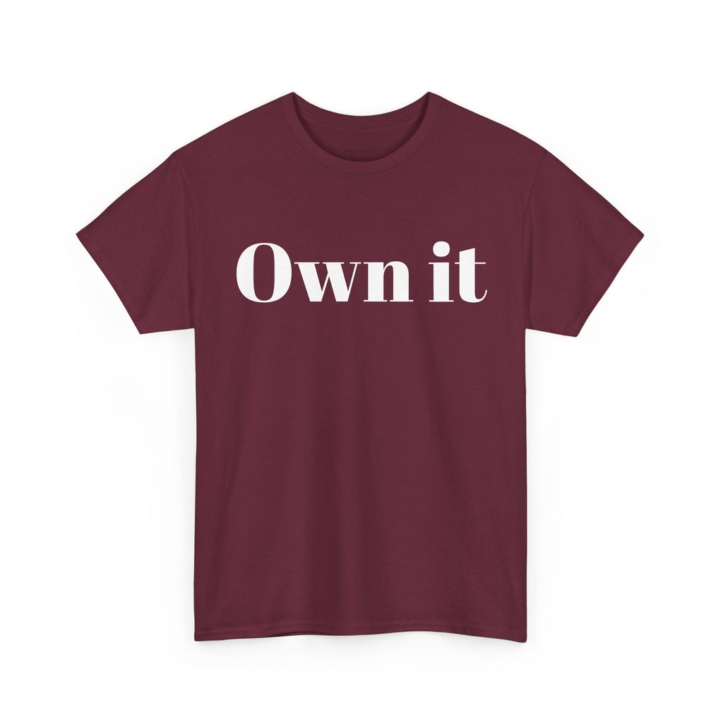 Own it Women Unisex Heavy Cotton Tee T shirt