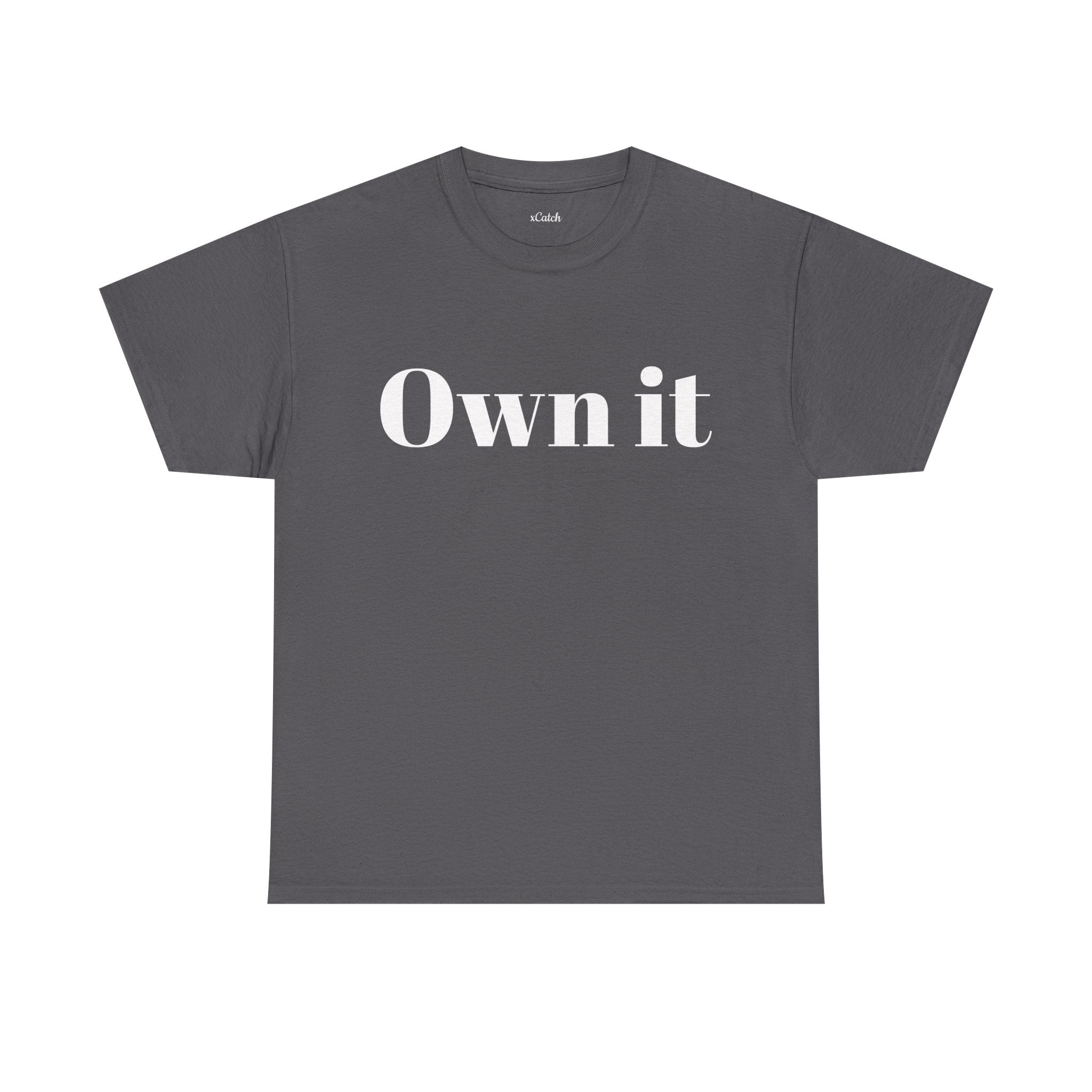 Own it Women Unisex Heavy Cotton Tee T shirt