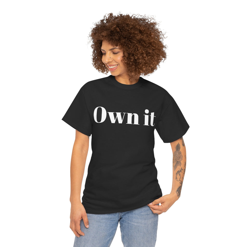 Own it 'Confident Woman' Unisex Heavy Cotton Tee T shirt