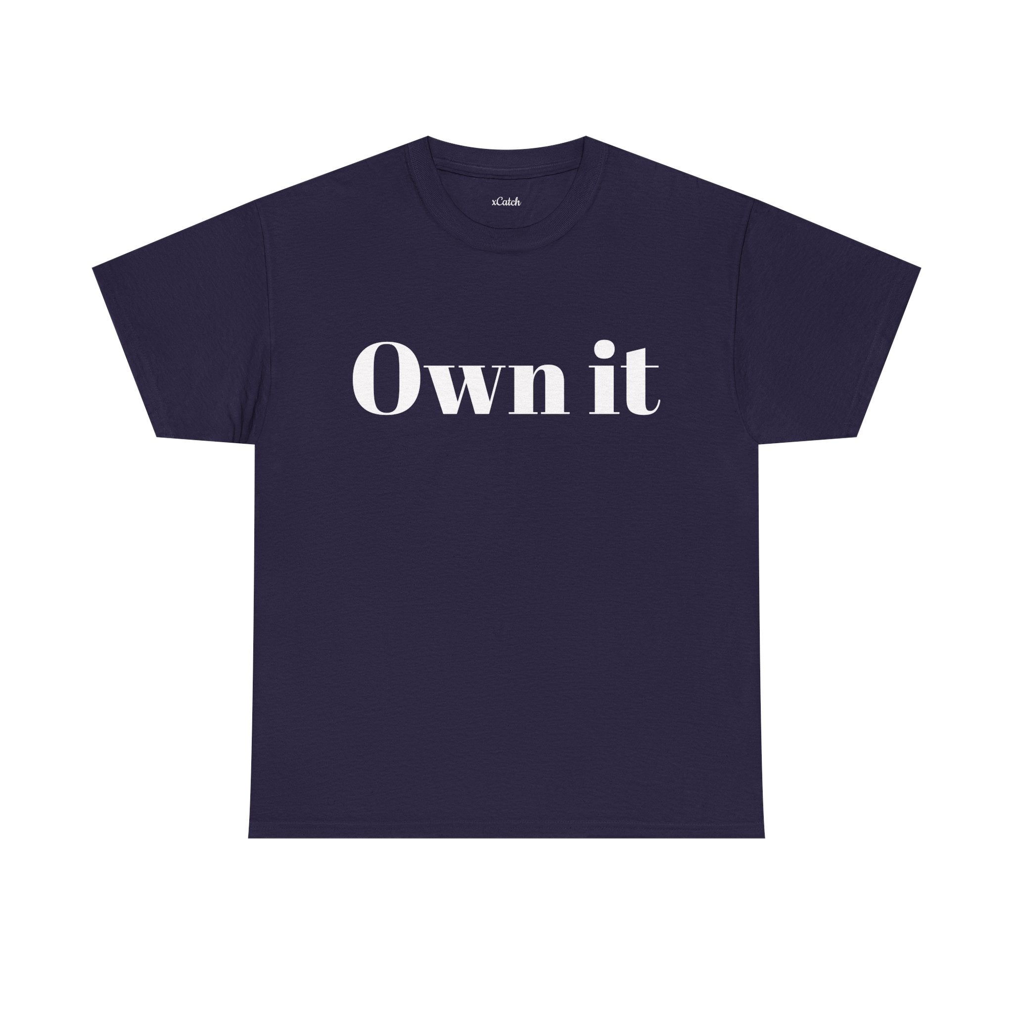 Own it Women Unisex Heavy Cotton Tee T shirt