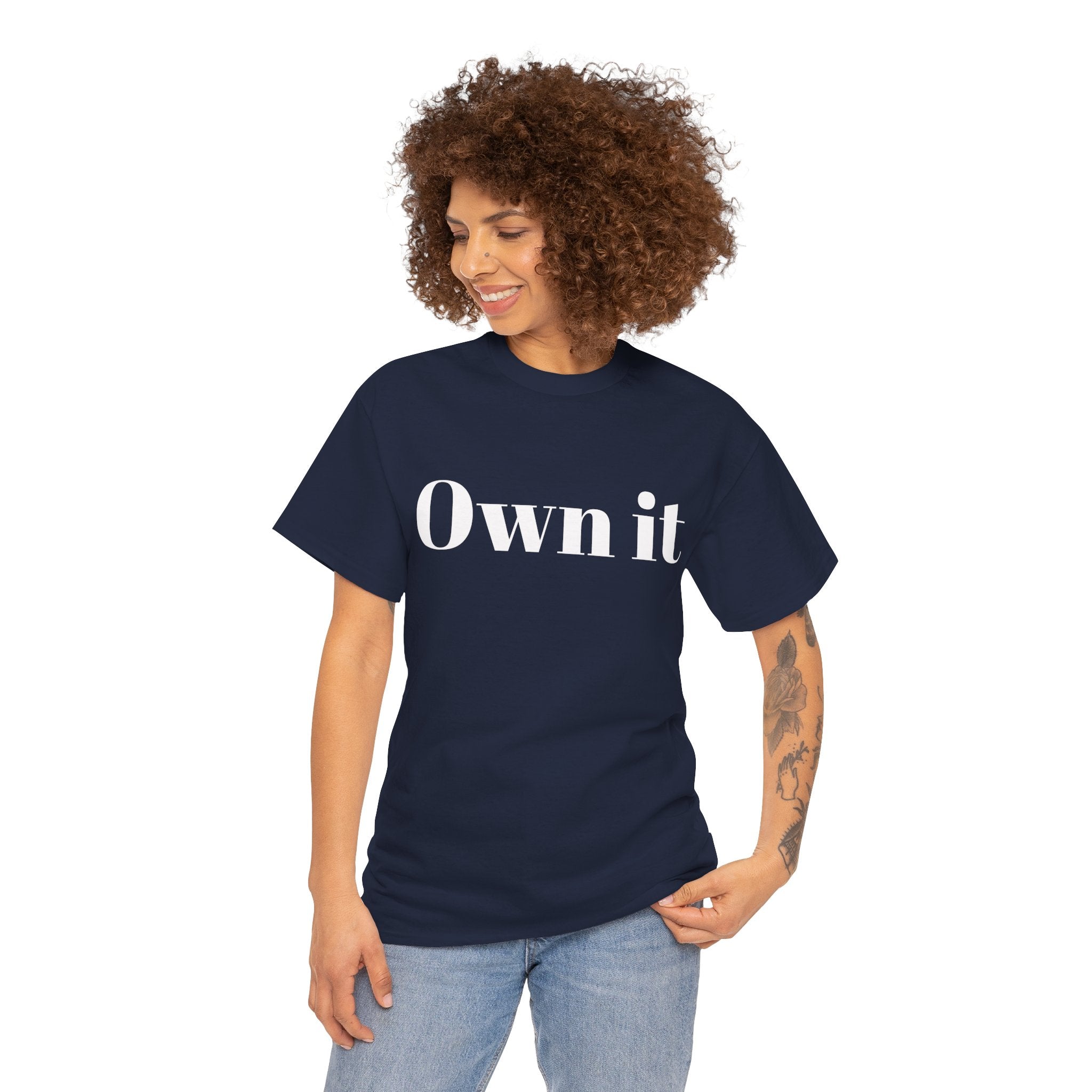 Own it Women Unisex Heavy Cotton Tee T shirt