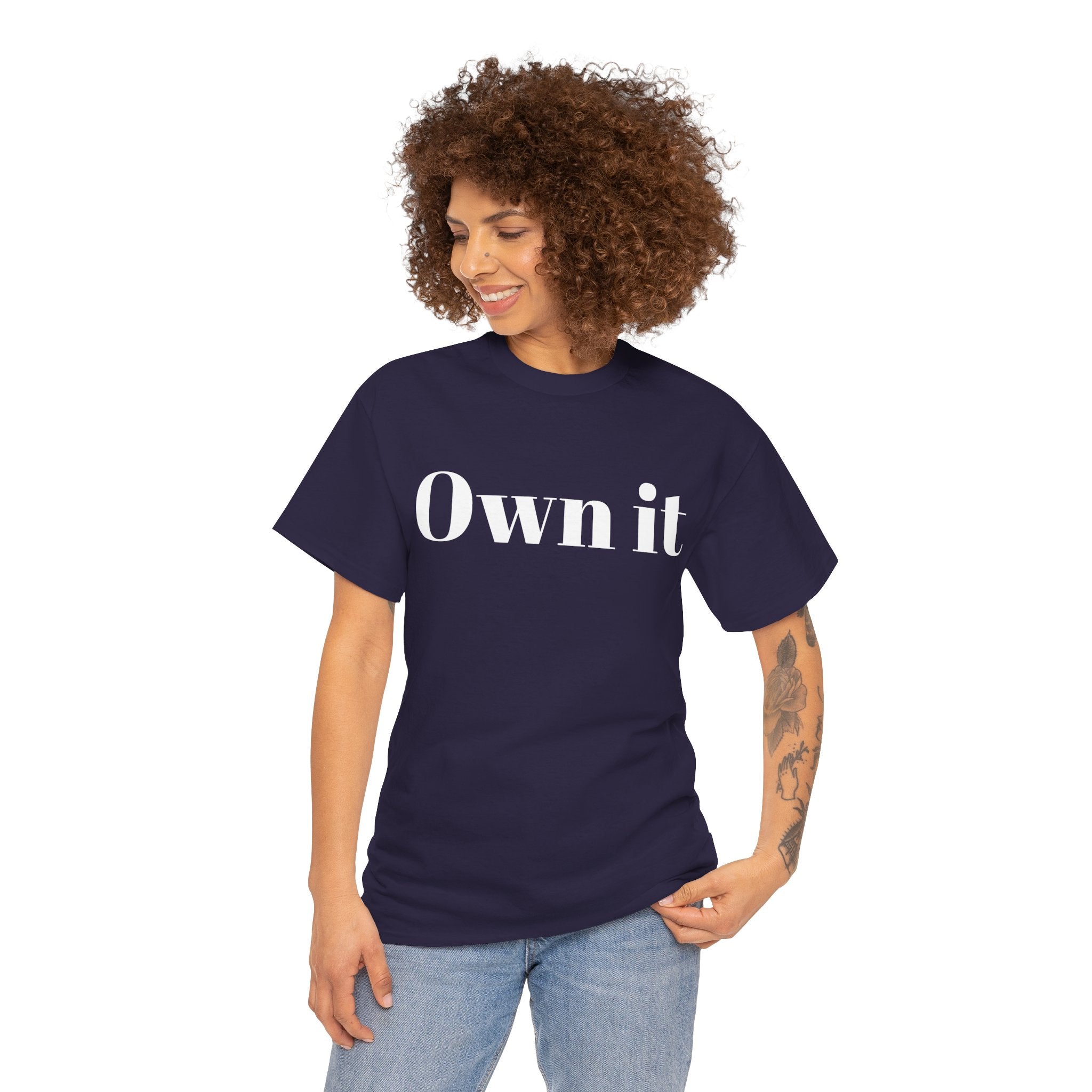Own it Women Unisex Heavy Cotton Tee T shirt