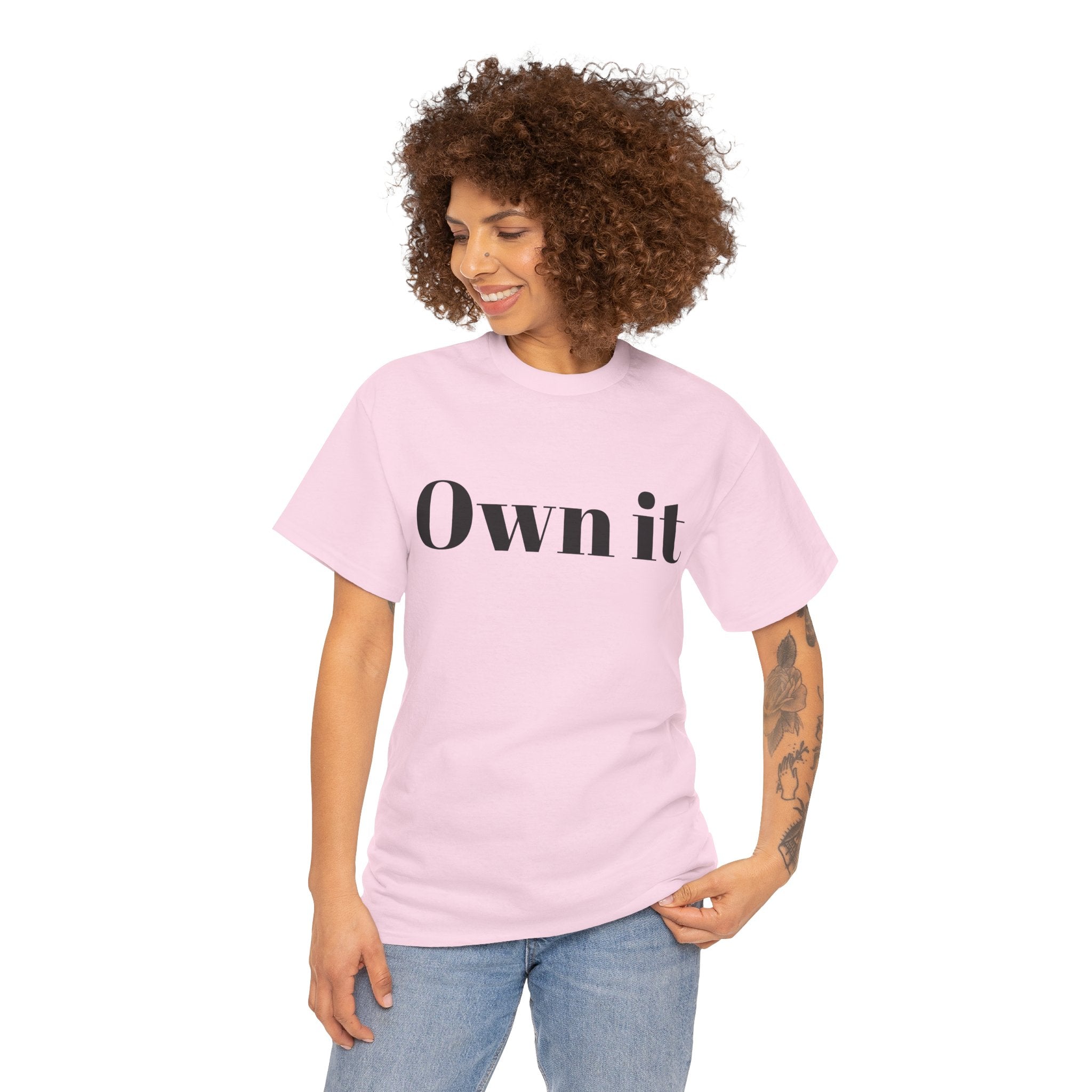 Own it Women Unisex Heavy Cotton Tee T shirt