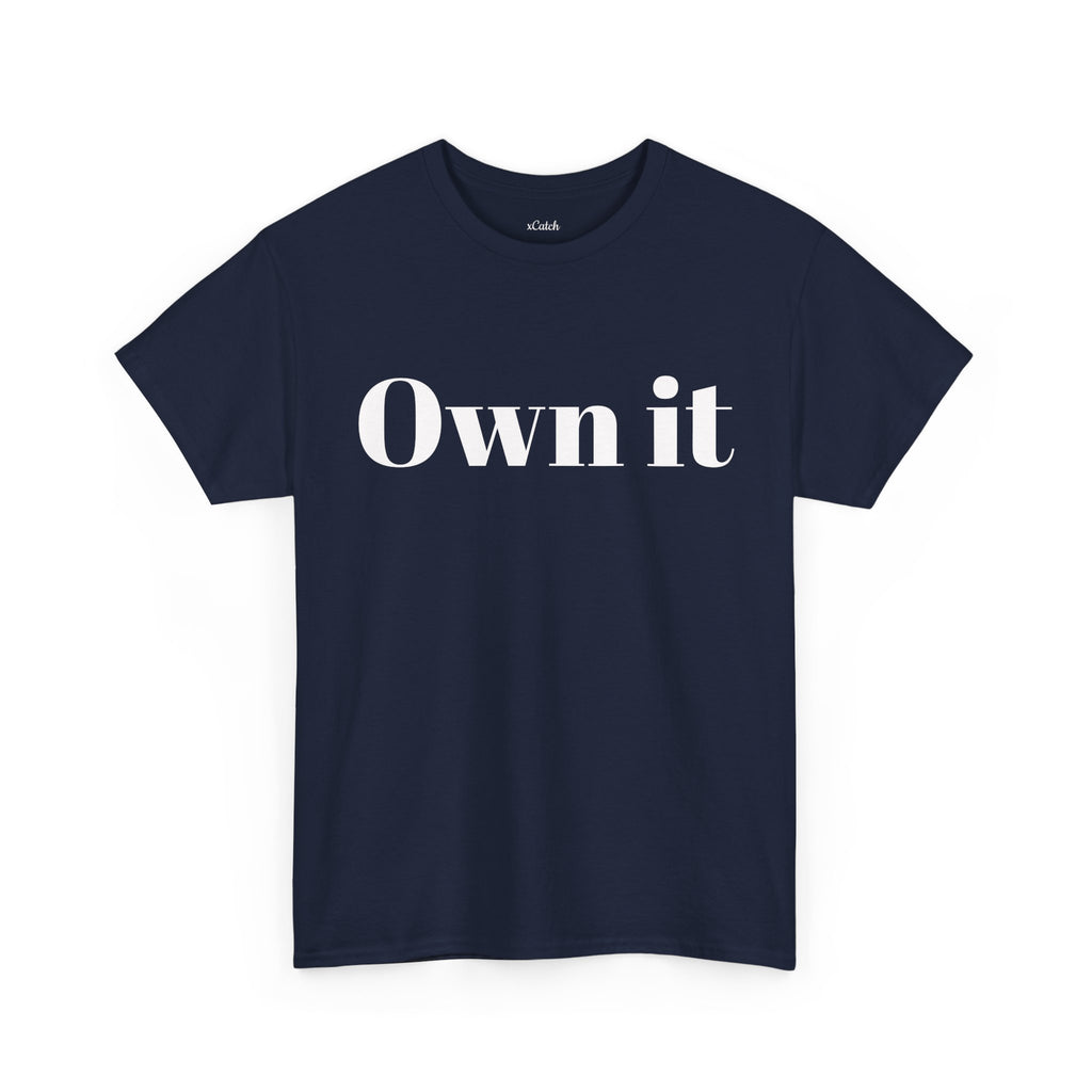 Own it Women Unisex Heavy Cotton Tee T shirt