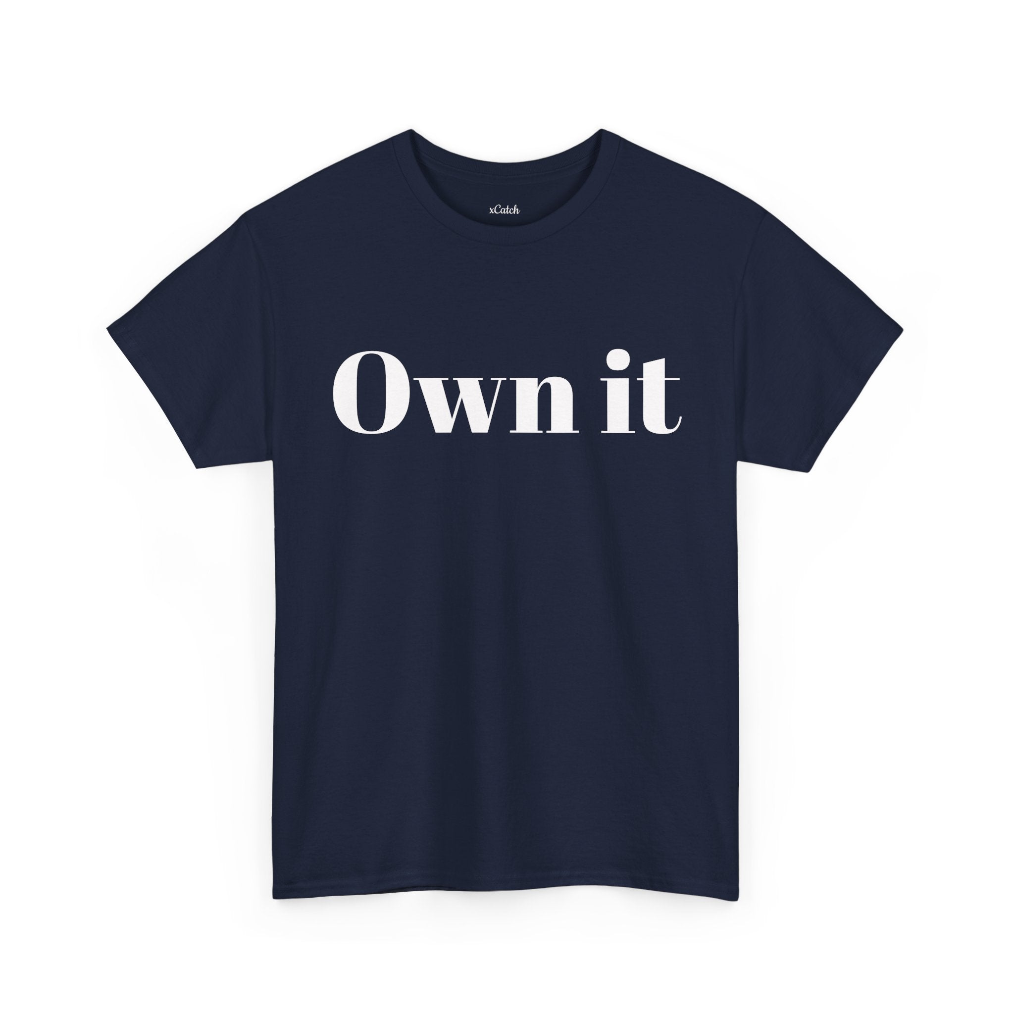 Own it Women Unisex Heavy Cotton Tee T shirt